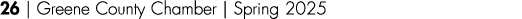 26 | Greene County Chamber | Spring 2025