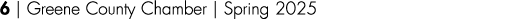 6 | Greene County Chamber | Spring 2025