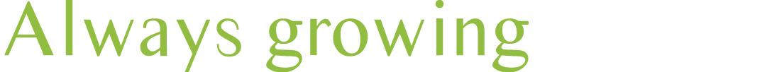 Always growing