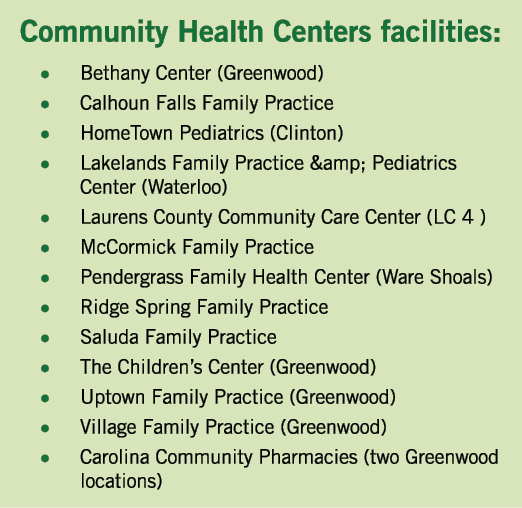 Community Health Centers facilities: • Bethany Center (Greenwood) • Calhoun Falls Family Practice • HomeTown Pediatri...