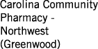 Carolina Community Pharmacy Northwest (Greenwood)