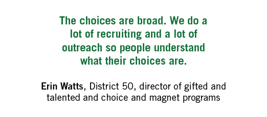 The choices are broad. We do a lot of recruiting and a lot of outreach so people understand what their choices are. E...