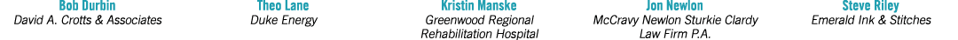 Bob Durbin David A. Crotts & Associates Theo Lane Duke Energy Kristin Manske Greenwood Regional Rehabilitation Hospit...