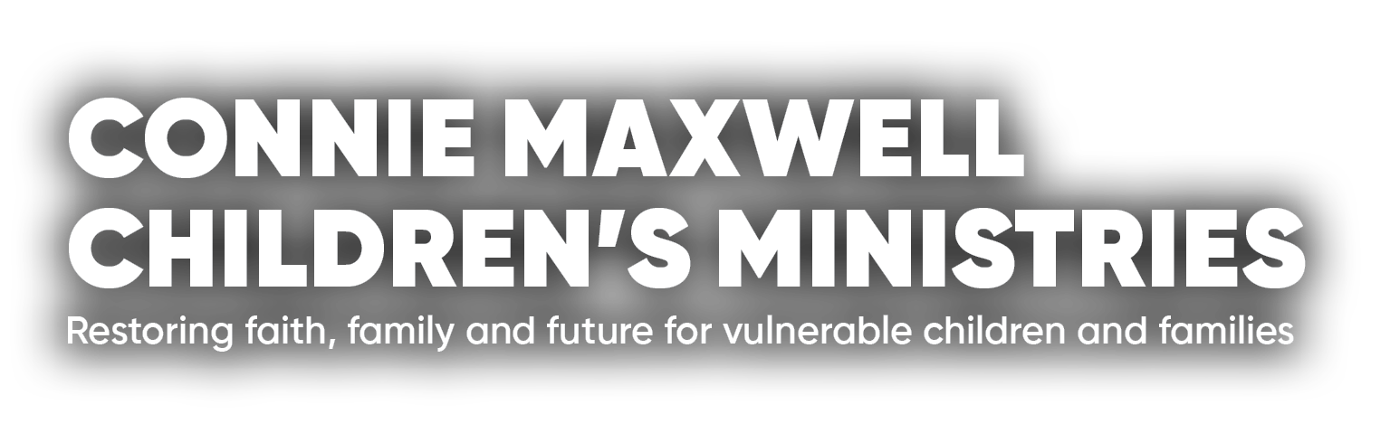 Connie Maxwell Children’s Ministries Restoring faith, family and future for vulnerable children and families