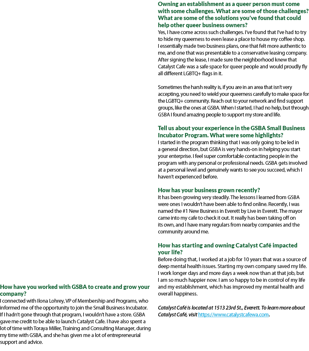 How have you worked with GSBA to create and grow your company? I connected with Ilona Lohrey, VP of Membership and Pr...