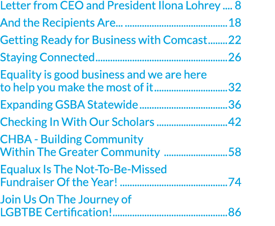 Letter from CEO and President Ilona Lohrey 8 And the Recipients Are... 18 Getting Ready for Business with Comcast 22 ...