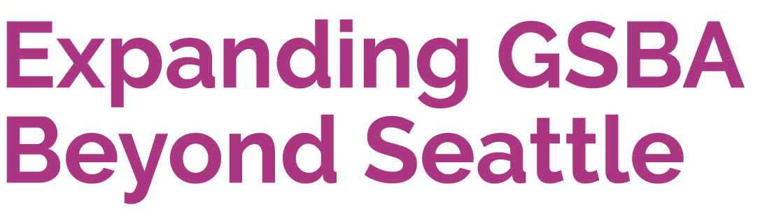 Expanding GSBA Beyond Seattle 