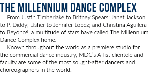 The Millennium Dance Complex From Justin Timberlake to Britney Spears; Janet Jackson to P. Diddy; Usher to Jennifer L...