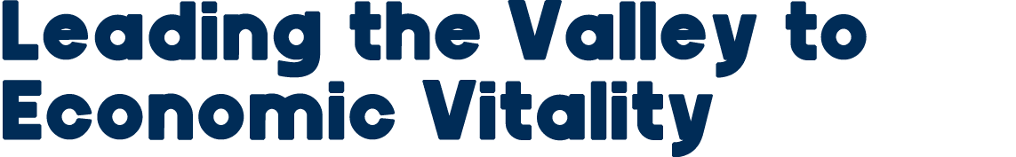 Leading the Valley to Economic Vitality