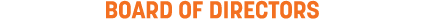 BOARD OF DIRECTORS