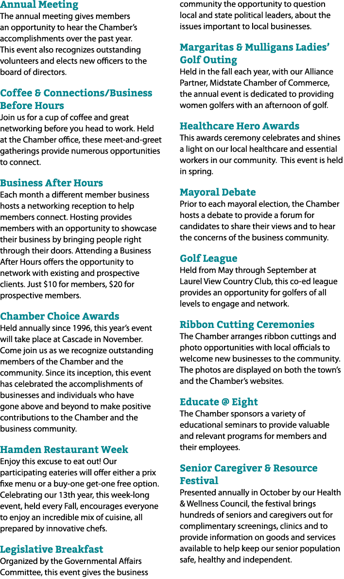 Annual Meeting The annual meeting gives members an opportunity to hear the Chamber’s accomplishments over the past ye...