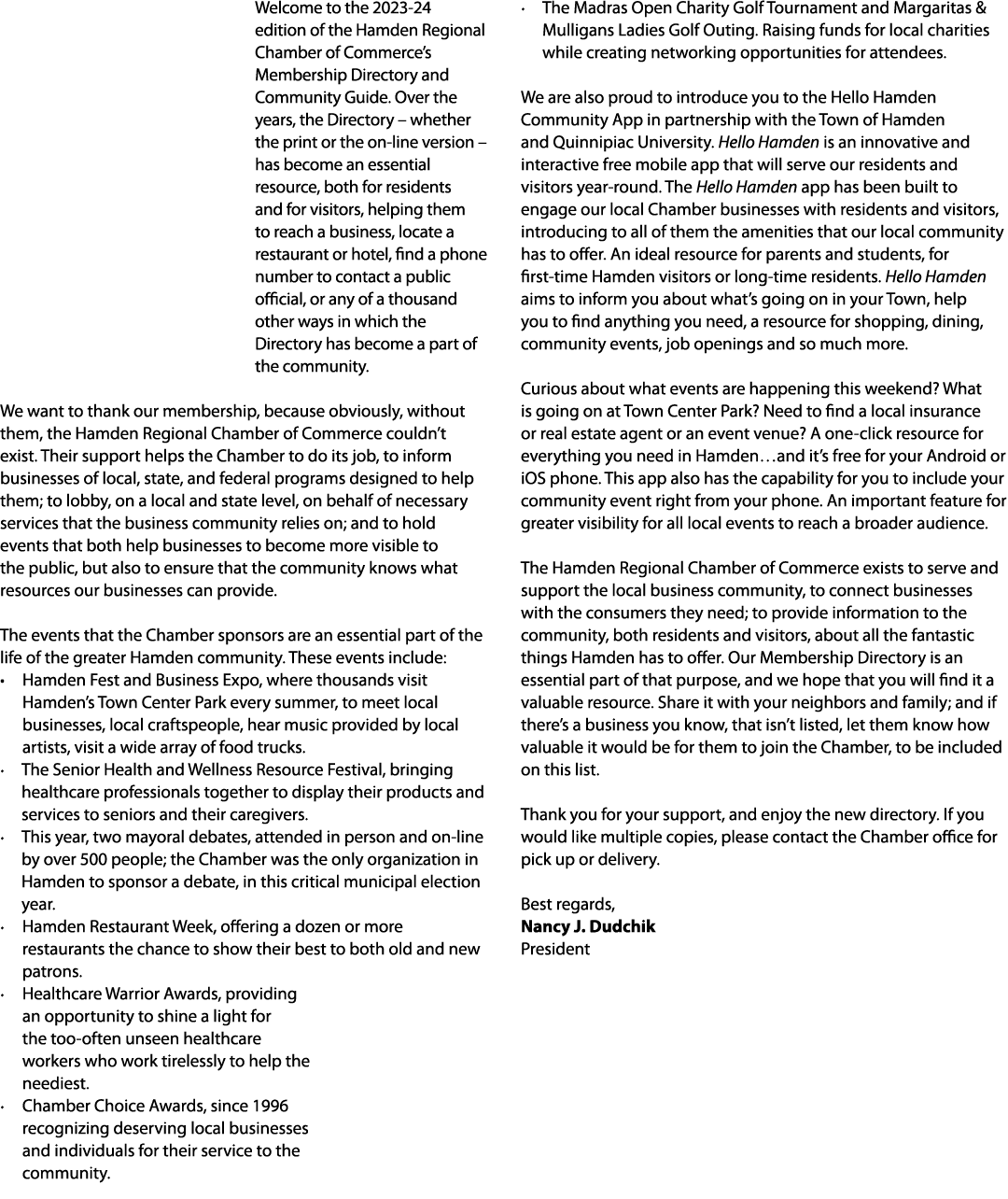 Welcome to the 2023 24 edition of the Hamden Regional Chamber of Commerce’s Membership Directory and Community Guide....