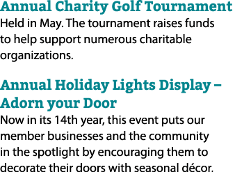 Annual Charity Golf Tournament Held in May. The tournament raises funds to help support numerous charitable organizat...