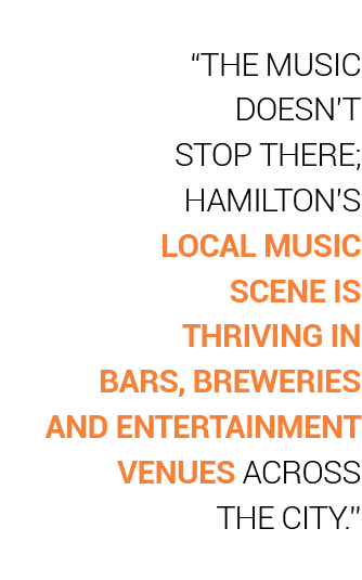 “The music doesn’t stop there; Hamilton’s local music scene is thriving in bars, breweries and entertainment venues a...