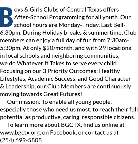 Boys & Girls Clubs of Central Texas offers After School Programming for all youth. Our school hours are Monday Friday...