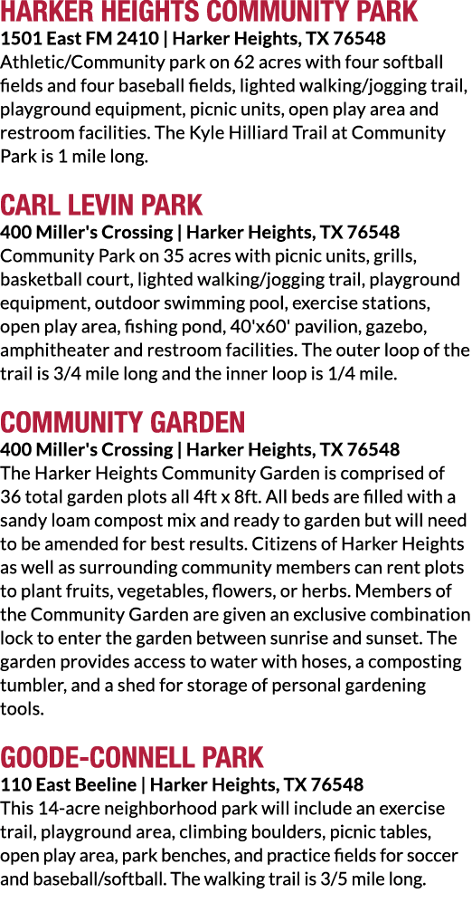 Harker Heights Community Park 1501 East FM 2410 | Harker Heights, TX 76548 Athletic/Community park on 62 acres with f...