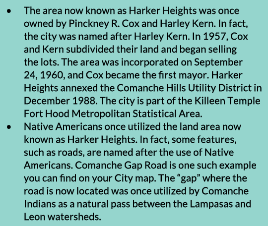 • The area now known as Harker Heights was once owned by Pinckney R. Cox and Harley Kern. In fact, the city was named...