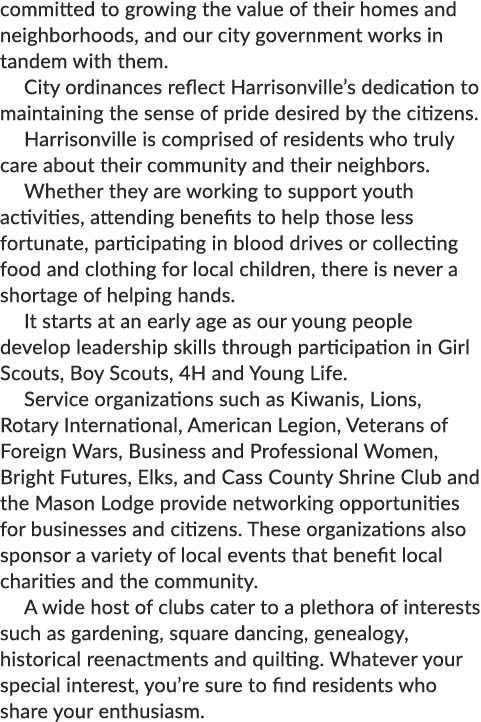 committed to growing the value of their homes and neighborhoods, and our city government works in tandem with them. C...