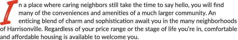 I n a place where caring neighbors still take the time to say hello, you will find many of the conveniences and ameni...