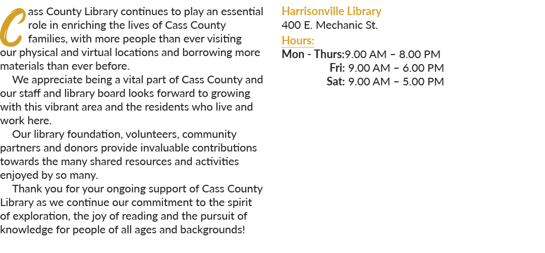 Cass County Library continues to play an essential role in enriching the lives of Cass County families, with more peo...