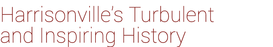 Harrisonville’s Turbulent and Inspiring History 