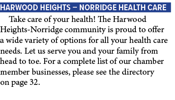 Harwood Heights – Norridge Health care Take care of your health! The Harwood Heights Norridge community is proud to o...