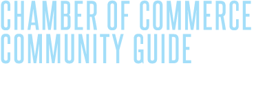 CHAMBER OF COMMERCE COMMUNITY GUIDE