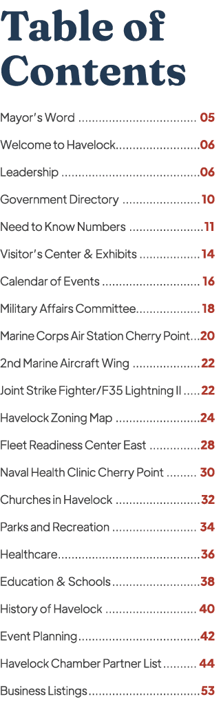 Table of Contents Mayor’s Word 05 Welcome to Havelock 06 Leadership 06 Government Directory 10 Need to Know Numbers 1...