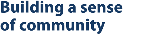 Building a sense of community