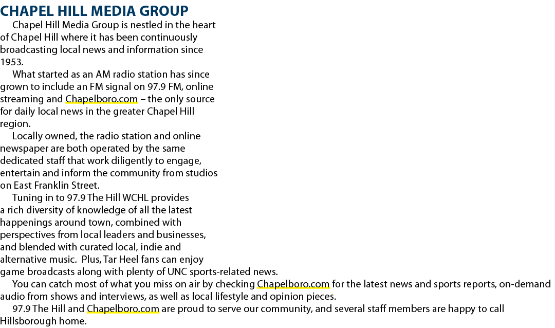 CHAPEL HILL MEDIA GROUP Chapel Hill Media Group is nestled in the heart of Chapel Hill where it has been continuously...