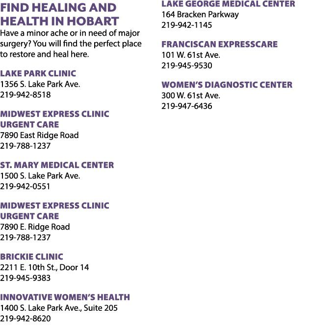 Find Healing and Health in Hobart Have a minor ache or in need of major surgery? You will find the perfect place to r...