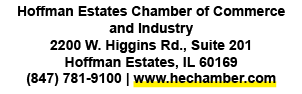 Hoffman Estates Chamber of Commerce and Industry 2200 W. Higgins Rd., Suite 201 Hoffman Estates, IL 60169 (847) 781 9...