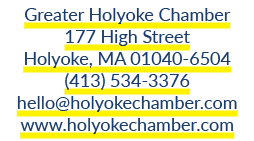 Greater Holyoke Chamber 177 High Street Holyoke, MA 01040 6504 (413) 534 3376 hello@holyokechamber.com www.holyokecha...