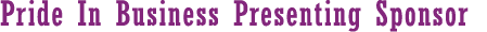 Pride In Business Presenting Sponsor