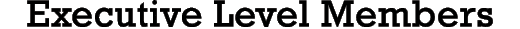 Executive Level Members
