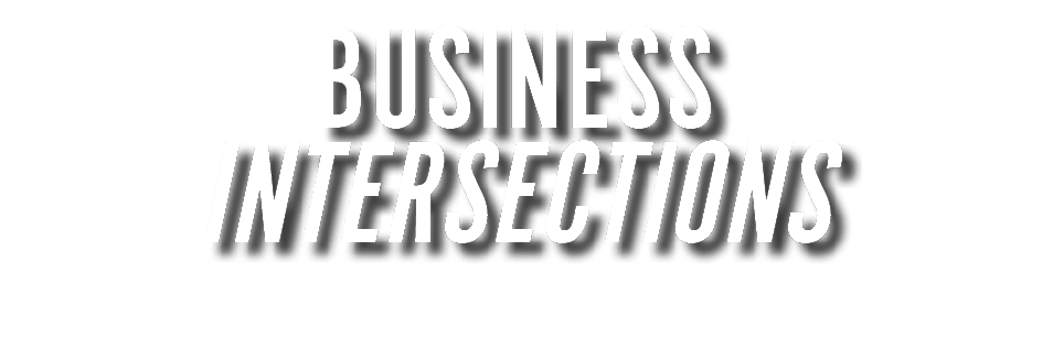 BUSINESS INTERSECTIONS