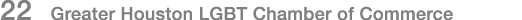 22 Greater Houston LGBT Chamber of Commerce