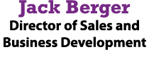 Jack Berger Director of Sales and Business Development