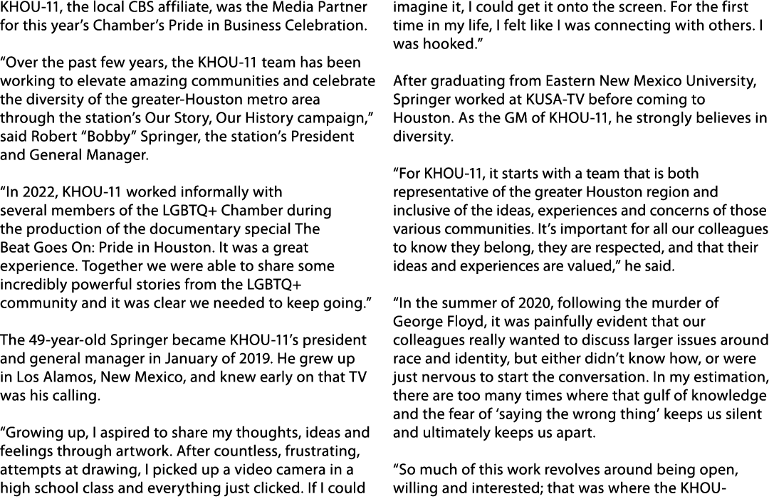 KHOU 11, the local CBS affiliate, was the Media Partner for this year’s Chamber’s Pride in Business Celebration. “Ove...