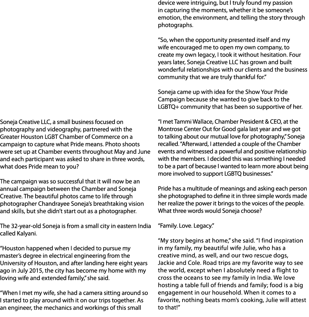Soneja Creative LLC, a small business focused on photography and videography, partnered with the Greater Houston LGBT...