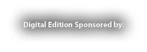 Digital Edition Sponsored by: