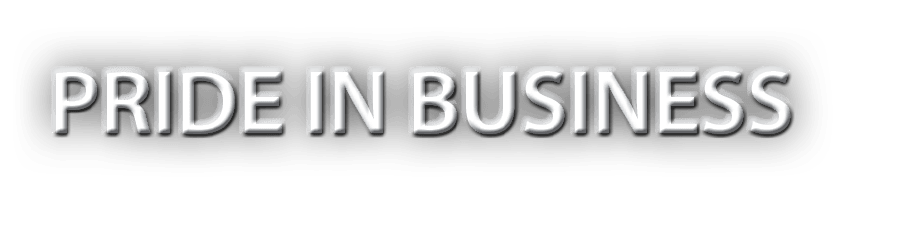 PRIDE IN BUSINESS