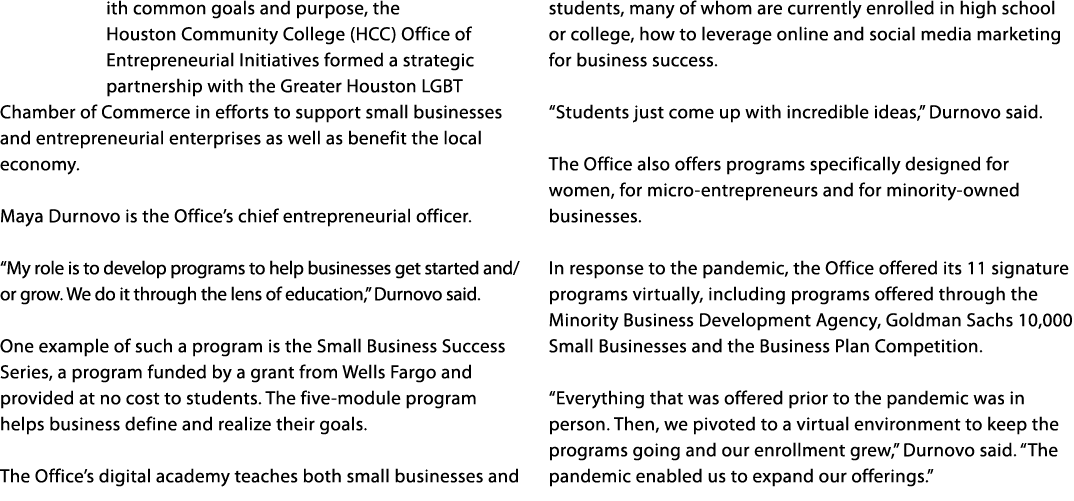 ith common goals and purpose, the Houston Community College (HCC) Office of Entrepreneurial Initiatives formed a stra   