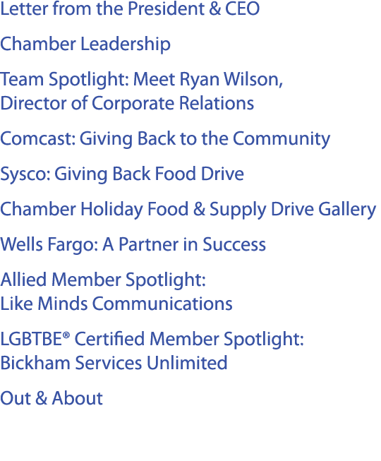 Letter from the President & CEO Chamber Leadership Team Spotlight: Meet Ryan Wilson, Director of Corporate Relations ...