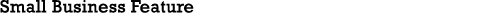 Small Business Feature