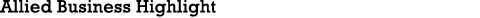 Allied Business Highlight