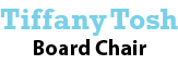 Tiffany Tosh Board Chair