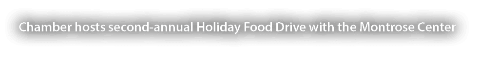 Chamber hosts second-annual Holiday Food Drive with the Montrose Center 