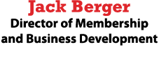 Jack Berger Director of Membership and Business Development