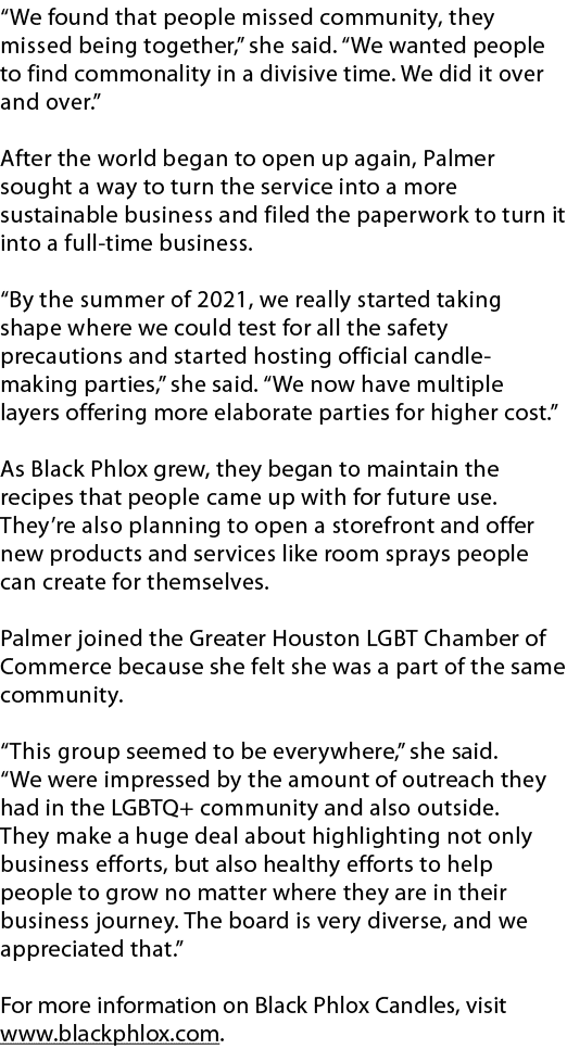 “We found that people missed community, they missed being together,” she said. “We wanted people to find commonality ...